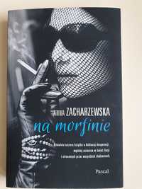 "Na morfinie" Anna Zacharzewska