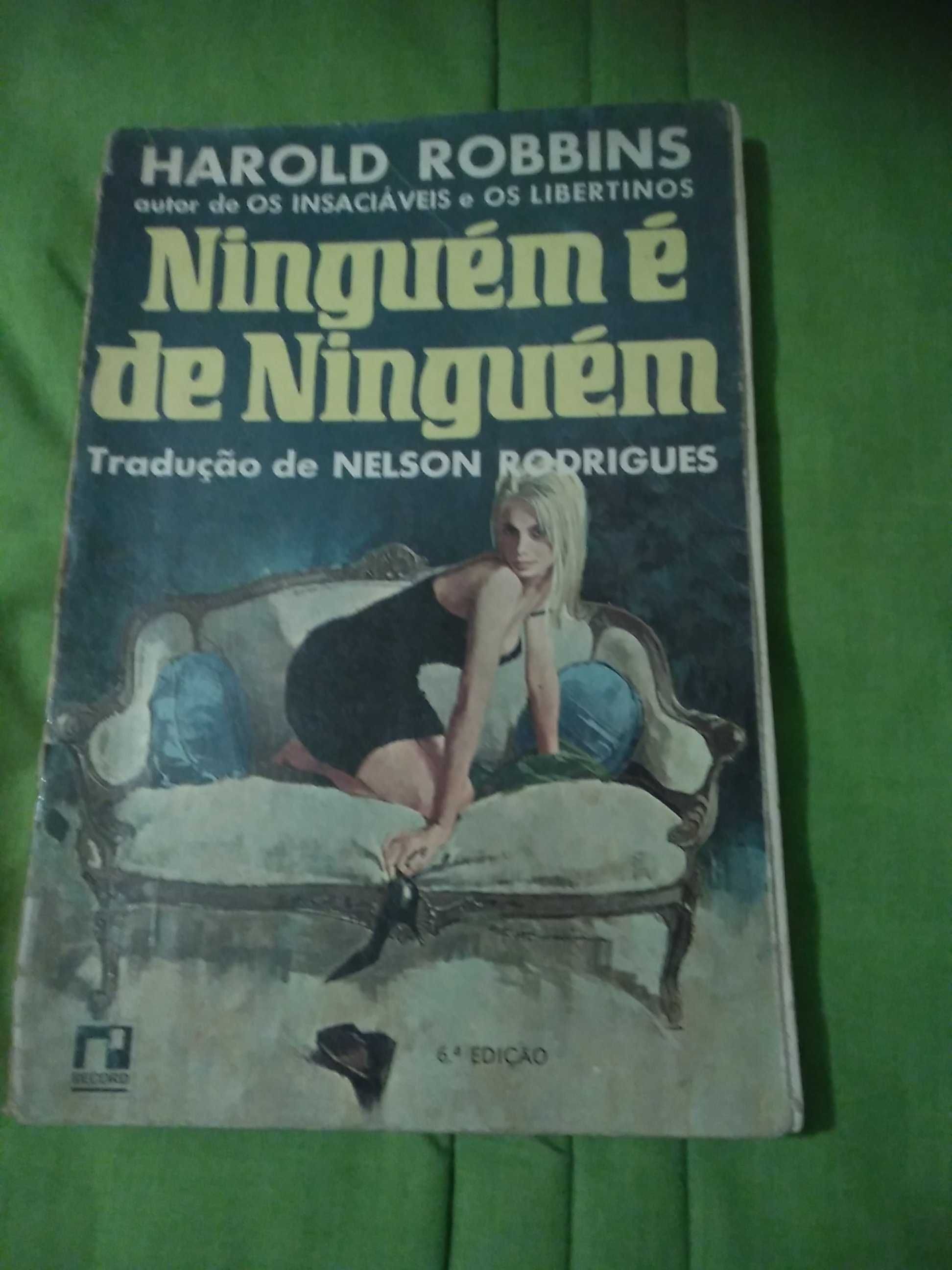 Harold Robbins - Ninguém é de ninguém (Tradução de Nelson Rodrigues)