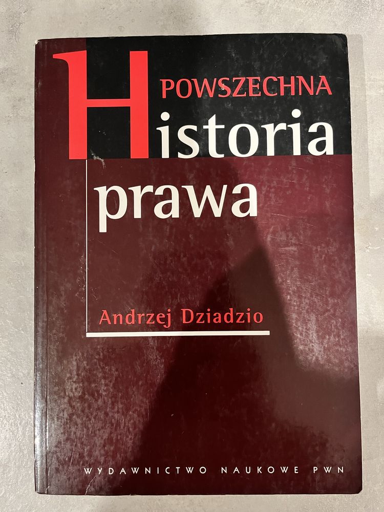 Powszechna Historia Prawa - Andrzej Dziadzio 2009