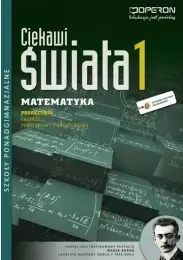 Matematyka. Ciekawi Świata 1. Podręcznik Dla Szkół Ponadgimnazjalnych