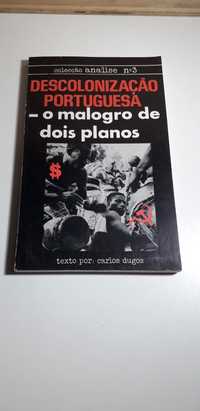 Descolonização Portuguesa, O Malogro de Dois Planos - Carlos Dugos