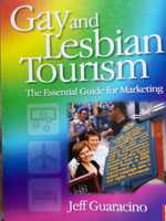 Gay and lesbian tourism: the essencial guide for marketing