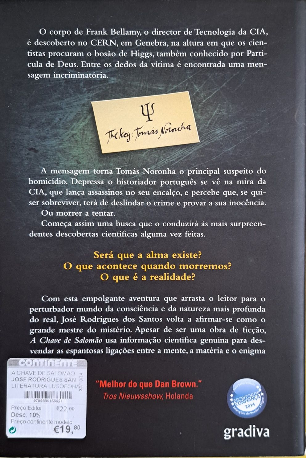 A Chave de Salomão; a Mão do Diabo; O Último Segredo de J.R.dos Santos