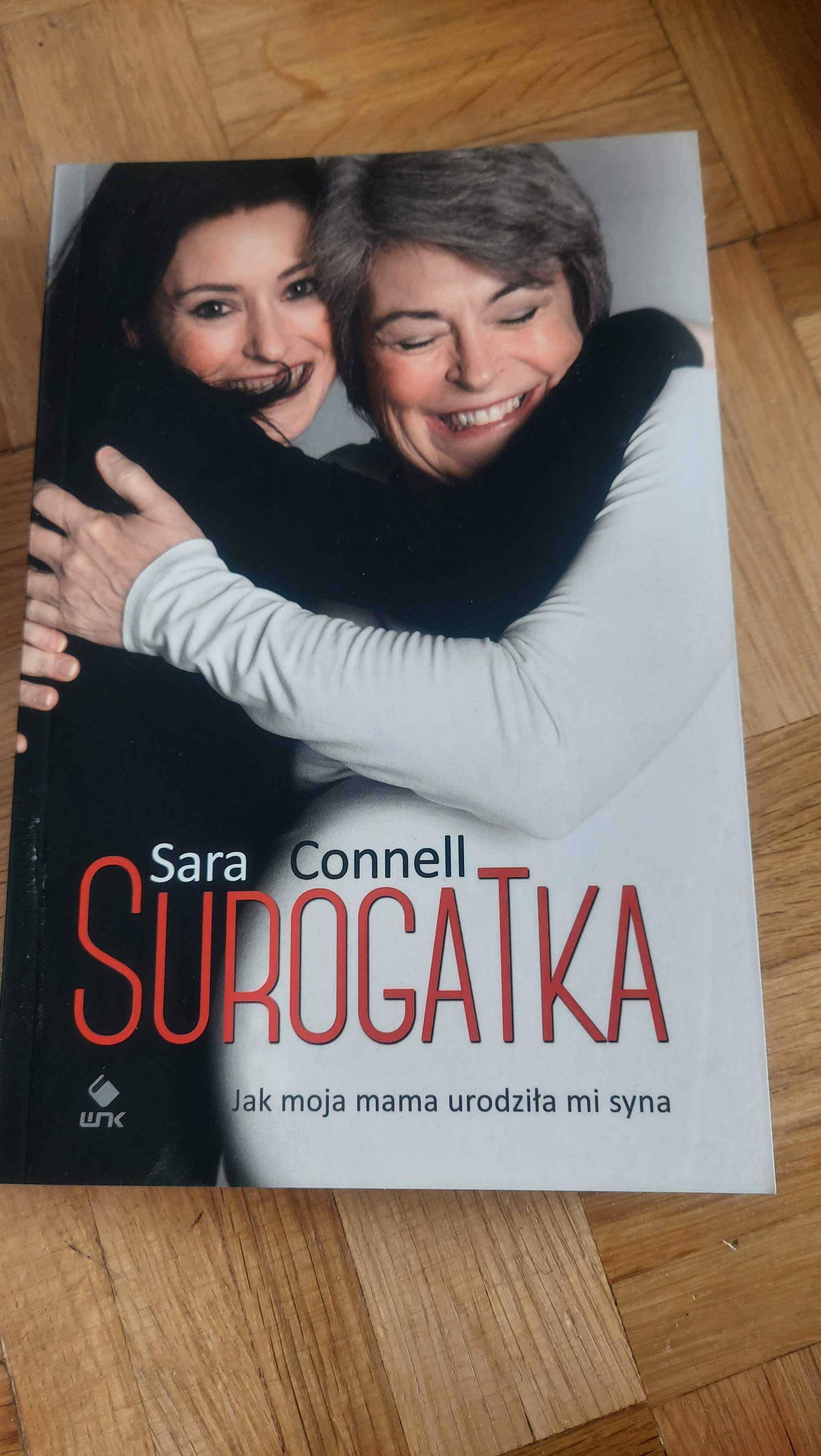 "Surogatka. Jak moja mama urodziła mi syna" Sara Connell