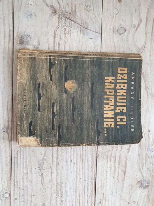 Książka wydanie 1945 Dziękuję Ci Kapitanie Arkady Fiedler