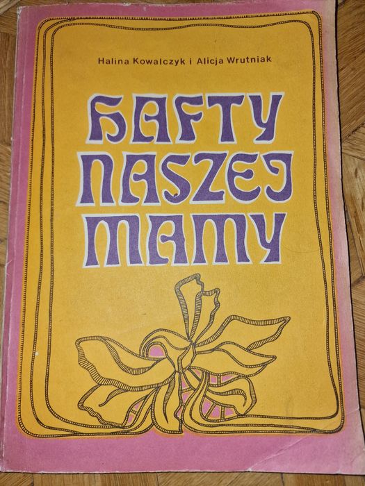 Hafty naszej mamy