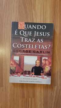 George Carlin Quando é Que Jesus Traz as Costeletas Livro Portes Gráti