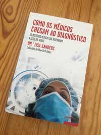 Dr.ª Lisa Sanders - Como os Médicos Chegam ao Diagnóstico