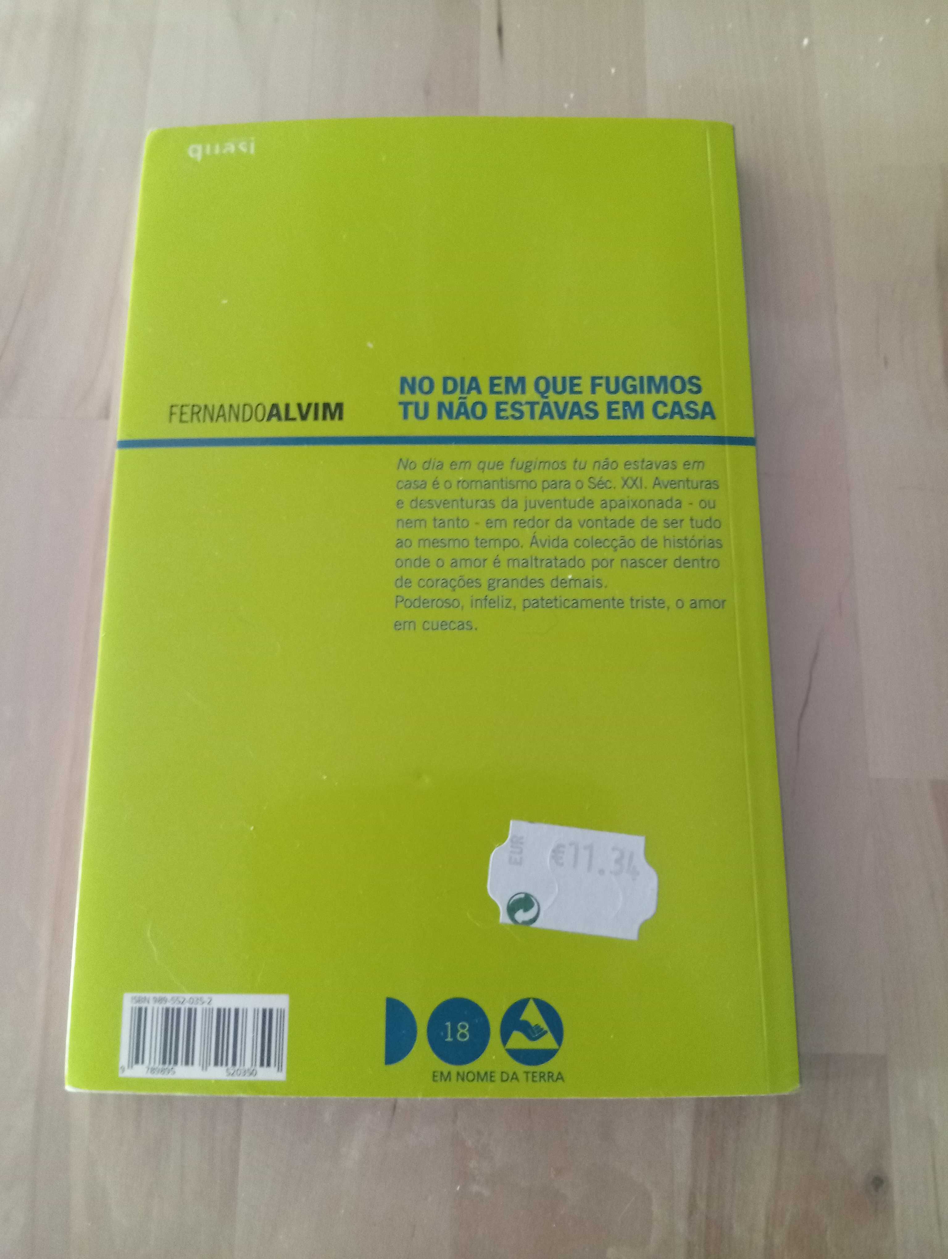No dia em que fugimos tu não estavas em casa