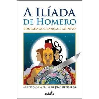 A Eneida de Virgílio Contada às Crianças e ao Povo/ Ilíada de Homero..