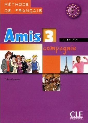 Amis et compagnie 3 (3 CD audio) Набор из трех дисков collectif