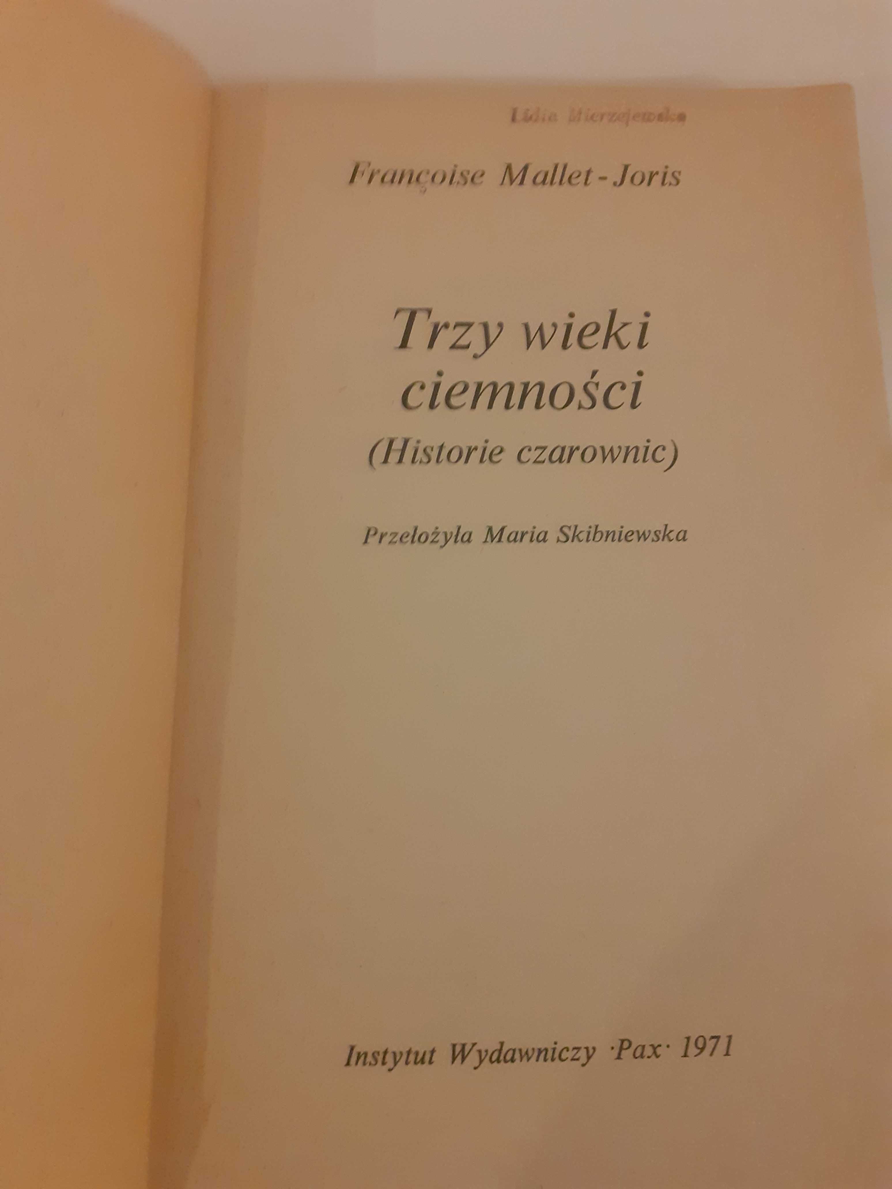 Trzy wieki ciemnosci Francoise Mallet-Joris historie czarownic