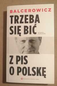"Trzeba się bić z PIS o Polskę" L.Balcerowicz - A może już to nie tak?