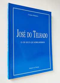 José do Telhado e os seus quadrilheiros | Campos Monteiro