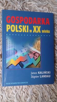 "Gospodarka Polski w XX w." J. Kaliński, Z. Landau