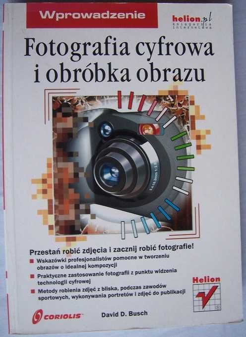 Techniki obróbki zdjęć cyfrowych + Fotografia cyfrowa i obróbka obrazu