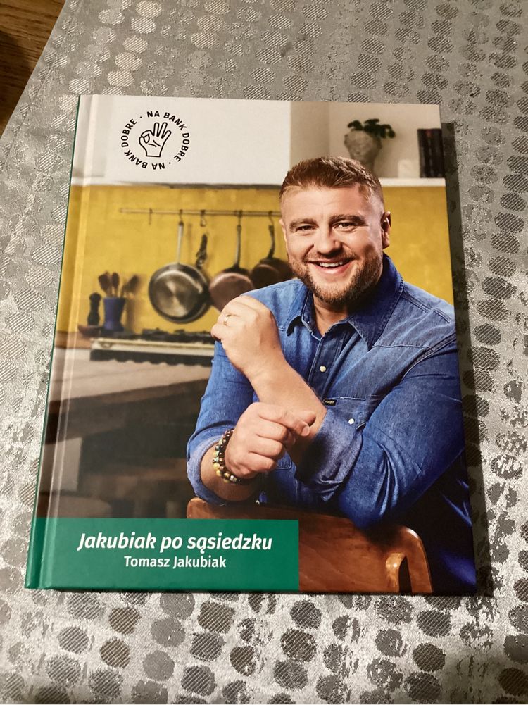Książka kulinarna „Jakubiak po sąsiedzku„ Tomasz Jakubiak