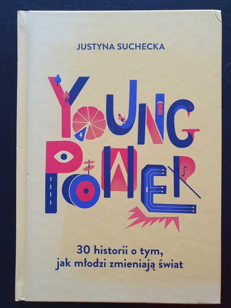 Young Power 30 historii o tym jak młodzi zmieniają świat Suchecka