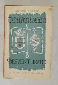 D Manuel II o Desventurado p/ António Ferro com dedicatória 1a ed 1954