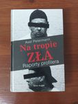 Axel Petermann - Na tropie zła. Raporty profilera