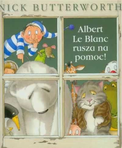 Alert le Blanc rusza na pomoc - Nick Butterworth