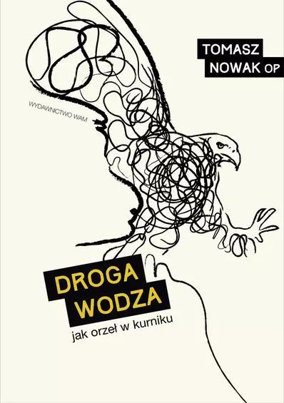 Droga Wodza. Jak Orzeł W Kurniku Wam
