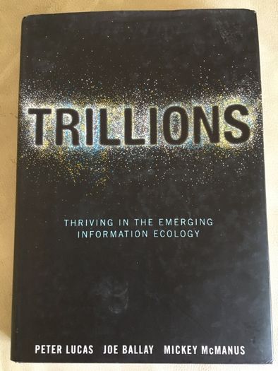 Trillions P.Lucas/J.Ballay/M.McManus, Wiley Information/Big Data/Redes