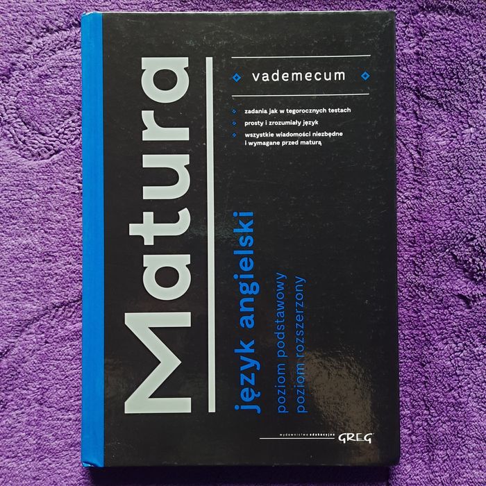 Matura j. angielski. Vademecum poziom podstawowy i rozszerzony