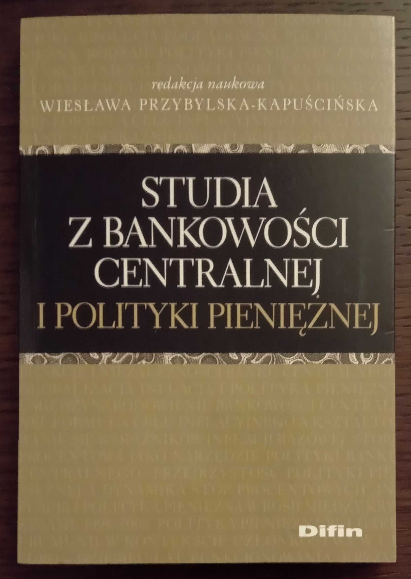 Studia z bankowości centralnej i polityki pieniężnej