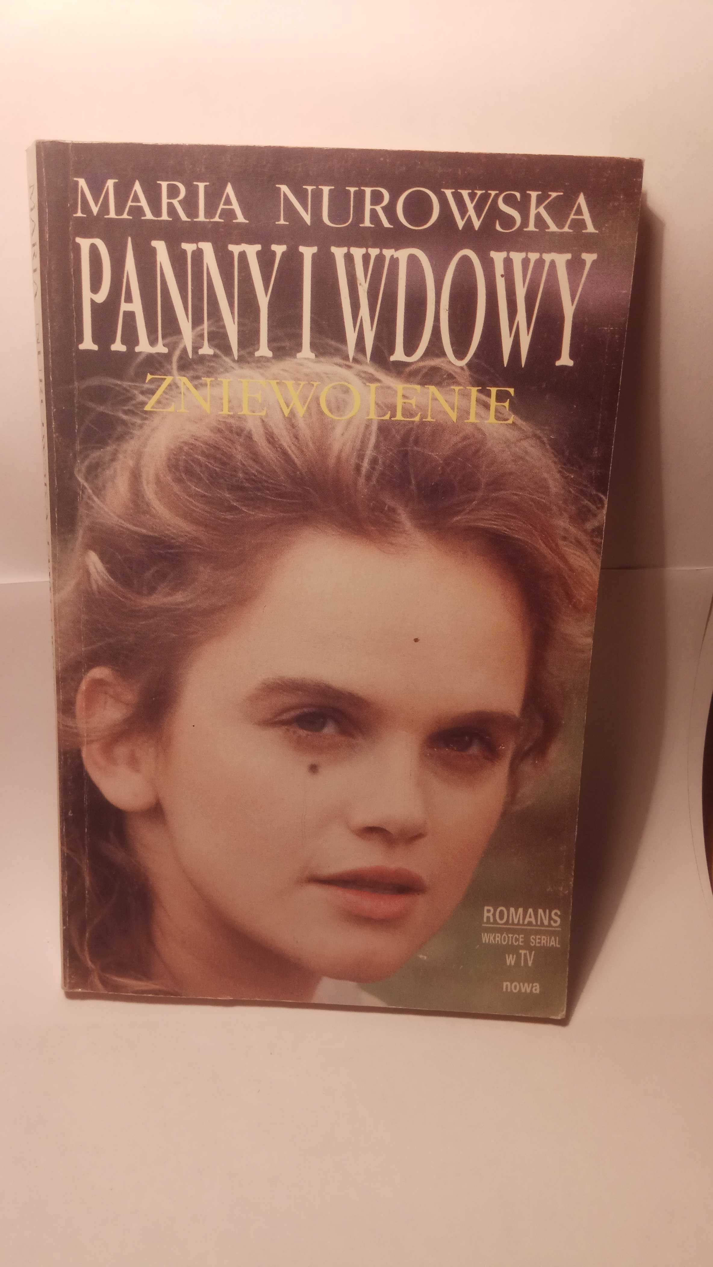 Panny i wdowy. Zniewolenie - Maria Nurowska