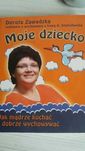 MOJE DZIECKO. Jak mądrze kochać i dobrze wychować