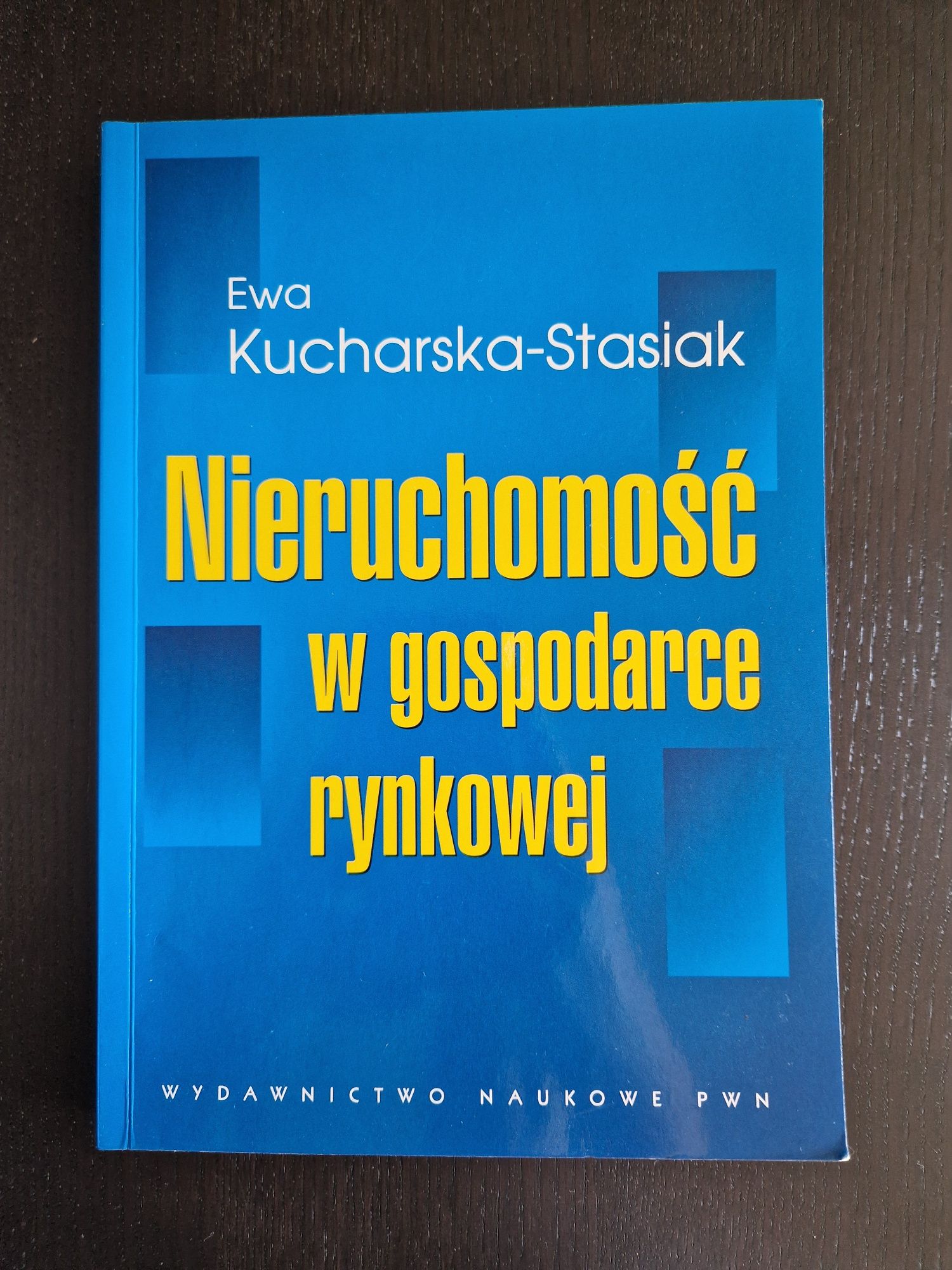 Nieruchomość w gospodarce rynkowej Ewa Kucharska-Stasiak 2006r