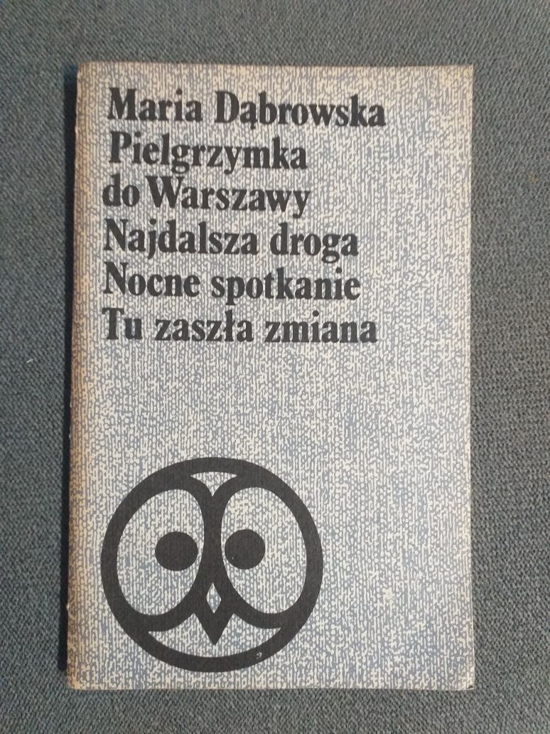 Maria Dąbrowska "Pielgrzymka do Warszawy i inne"
