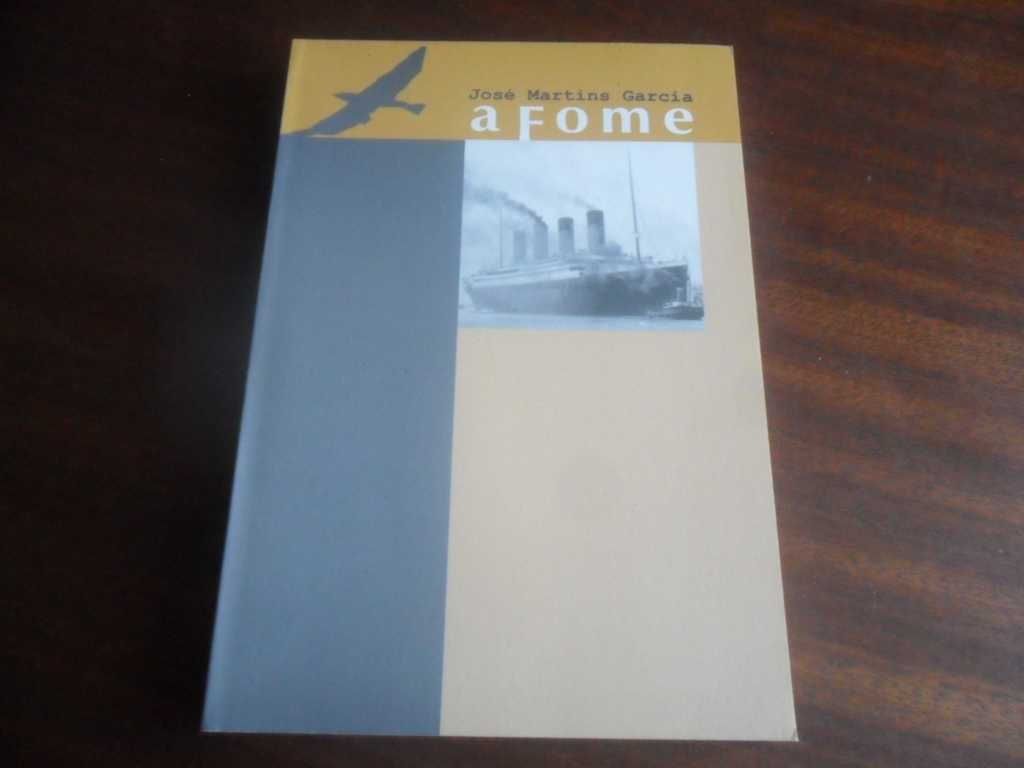 "A Fome" de José Martins Garcia - 2ª Edição de 1998