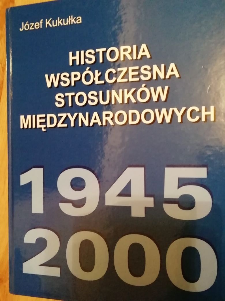 Historia współczesnych stosunków międzynarodowych 1945 Józef Kukułka