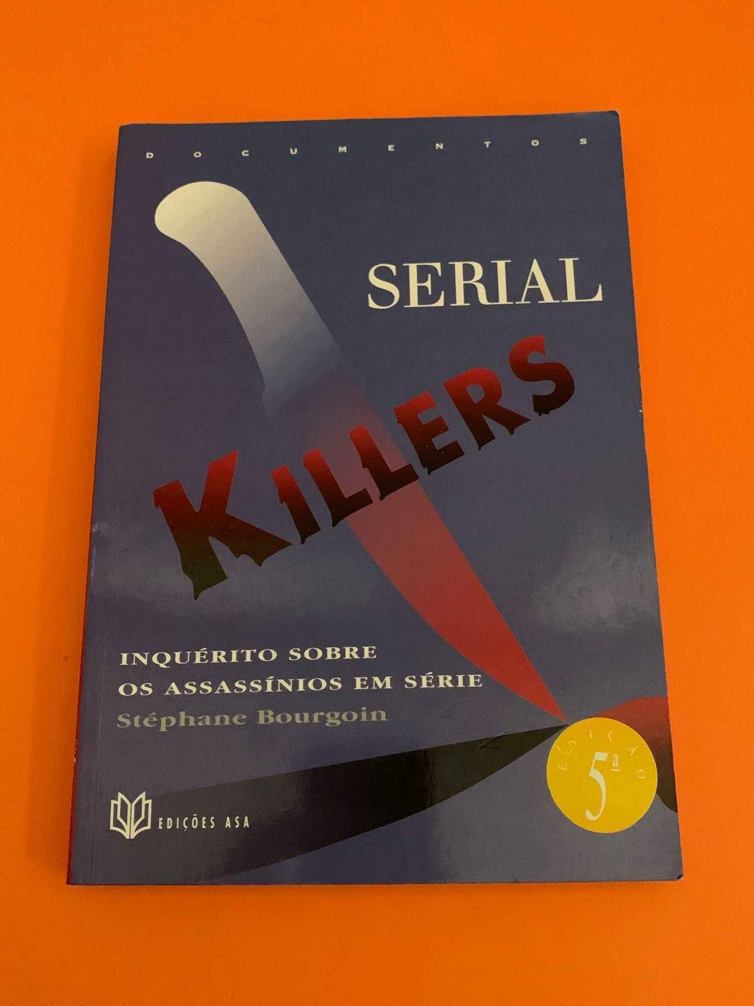 Serial Killers - Stéphane Bourgoin