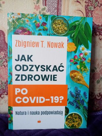 Jak odzyskać zdrowie po Covid Z. Nowak