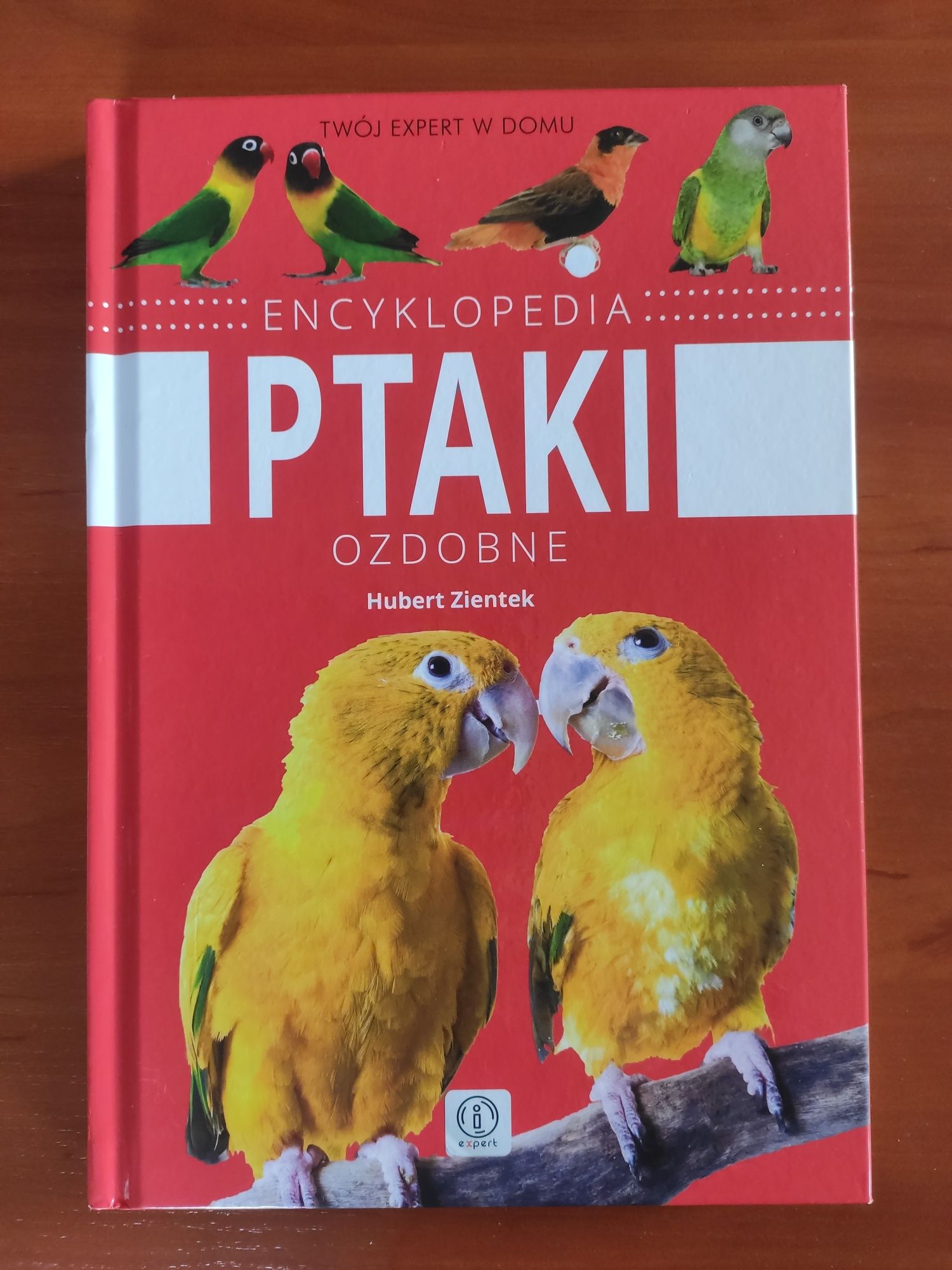 Encyklopedia Ptaki ozdobne - Hubert Zientek