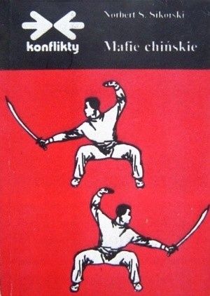 Mafie Chińskie Norbert S. Sikorski