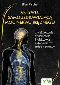 Aktywuj samouzdrawiającą moc nerwu błędnego MK
Autor: Ellen Fischer