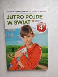 Podręcznik "Jutro pójdę w świat 4" Hanna Dobrowolska Urszula Dobrowols