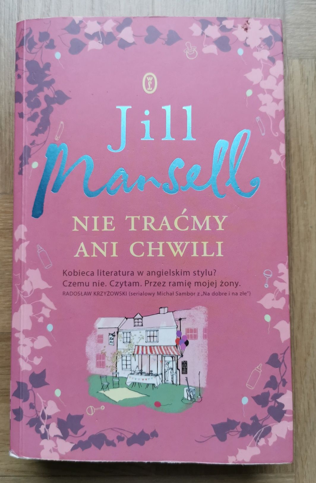 Jill Mansell "Nie traćmy ani chwili"