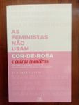 As feministas não usam cor-de-rosa e outras mentiras