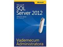 Vademecum Administratora Microsoft SQL Server 2012 W.Stanek bazy danyc