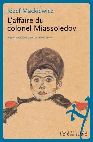 L'affaire du colonel Miassoiedov Józef Mackiewicz