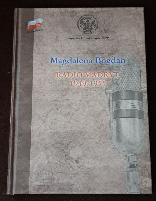 Radio Madryt 1945- 1955. M. Bogdan.