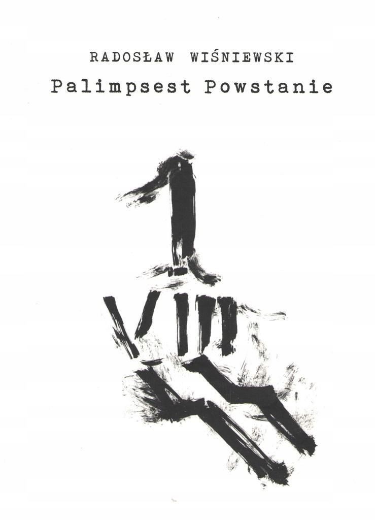 Palimpsest Powstanie, Radosław Wiśniewski