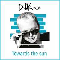 D. White – Towards The Sun (Italo Disco CD)