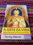 "A Arte da Vida - valores Humanos no pensamento budista)