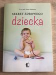 Sekret zdrowego dziecka” dr n. med. Anna Wojtowicz